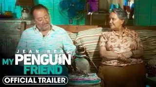 My Penguin Friend (2024) Official Trailer - Jean Reno, Adriana Barraza, Alexia Moyano