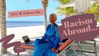 Dealing With Racism Abroad