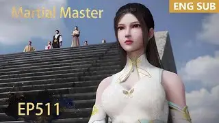 ENG SUB | Martial Master [EP511] episode english