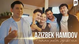 Azizbek Hamidov - Hamma pulim sizniki ona | Азизбек Хамидов - Хамма пулим сизники она