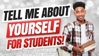 “TELL ME ABOUT YOURSELF” for Students, Freshers & Candidates With No Work Experience!