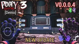 New Update Poppy Playtime Chapter 3 Demo V0.0.0.4 Mobile Android Full Gameplay Walkthrough