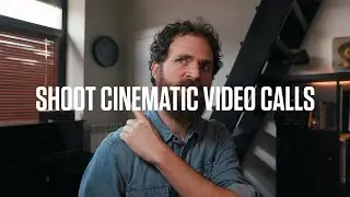 How to shoot cinematic video calls with Ivan D'Antonio