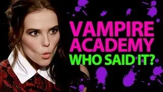 'Vampire Academy' Who Said It Edition - Zoey Deutch, Lucy Fry, Dominic Sherwood, Sarah Hyland