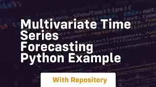 multivariate time series forecasting python example