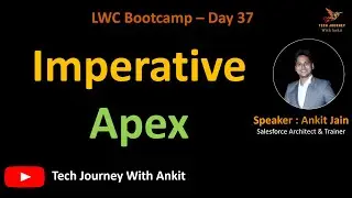 LWC Bootcamp Day 37 | Imperative Apex  Using LWC 