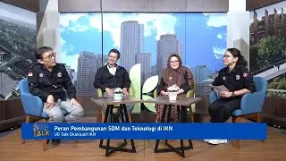 UG Talk Eksklusif IKN - Peran Pembangunan SDM dan Teknologi di IKN