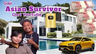 Terbaru Gaji YouTube Asian Survivor 💵🤑