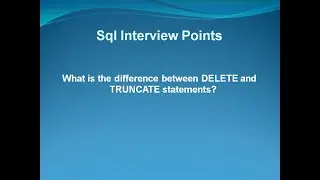 What is the difference between DELETE and TRUNCATE statements.
