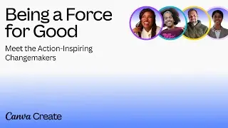 Canva Create 2024: Being a Force for Good