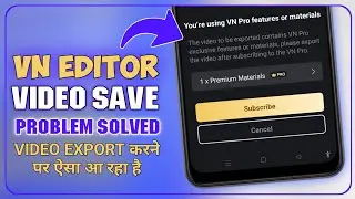 Vn Editor Me Video Save/Export Karne Par Subscription, Premium Materials, Cancel Likha Aa Rha Hai