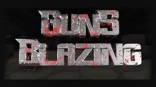 Guns Blazing Trailer