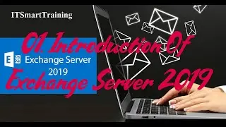 01. Microsoft Exchange Server 2019 Introduction