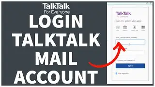 How to Login TalkTalk Mail Account? TalkTalk Mail Sign In Tutorial