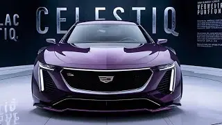 Unveiling the 2025 Cadillac Celestiq: A New Era of Luxury!