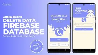 Delete Data in Firebase Realtime Database in Android Studio | Admin-Client Module Kotlin | CRUD - 4