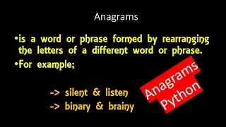 Anagrams in Python | Easy steps without using the inbuilt function sorting or sorted