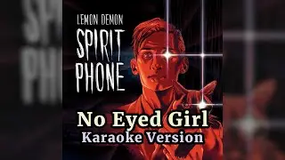 No Eyed Girl (Lemon Demon) - Remastered Karaoke