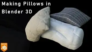 Making Pillows in Blender 3D