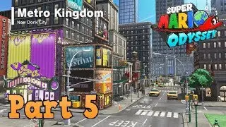 Super Mario Odyssey - Part 5 ( Metro Kingdom )