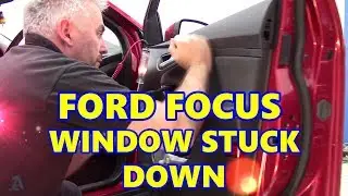 Ford Focus 2011 Electric Window Stuck Down