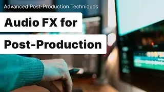 Audio Effects Explained: How to Use Audio Effects to Fix Sound