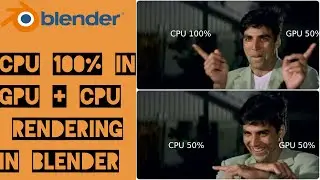 #blender CPU 100% IN GPU + CPU RENDERING IN BLENDER