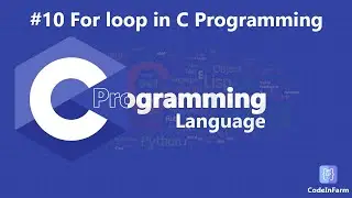 For loop in C Programming Language with Example | intro to loops in C [ Hindi 2023 @codeinfarm ]