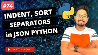 #74 How to Indent Json,  Sort Keys and Separators in Python