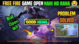 Free Fire Game Start Kyon nahin ho Raha 😭 Free Fire Loading Problem | Free Fire 99 Loading Problem