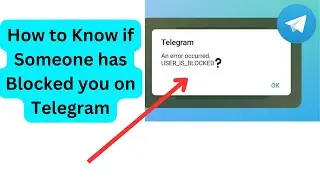 How to know if someone has blocked you on Telegram