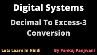 Digital Systems  |  Decimal To Excess-3 Conversion  |  Hindi