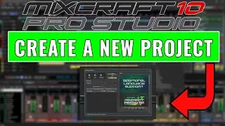 Acoustica Mixcraft 10 Pro Studio:  How to create a new project in 