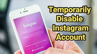 how to disable instagram account | इंस्टाग्राम अकाउंट डिलीट करणे