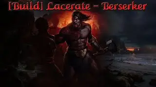 Path Of Exile | #15 Build Lacerate - Berserker (EndGame) [2024]