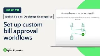 How to set up custom bill approval workflows in QuickBooks Desktop Enterprise