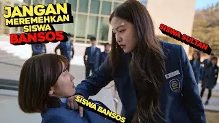 SISWA MISKIN Masuk ke Sekolah SULTAN‼️ALUR CERITA FILM