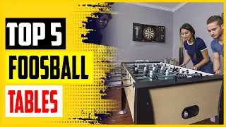 Top 5 Best Foosball Tables in 2025 – Reviews