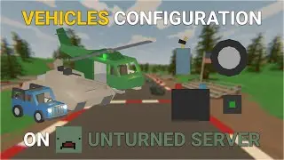 How to Configure Vehicles in Config.json on Unturned Server