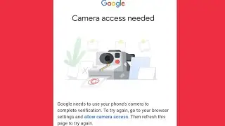 Fix Camera Access Needed Problem Solve in Google Account & YouTube Account Verification