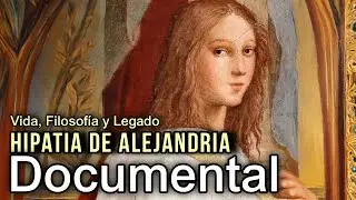 Documental 2024: Hipatia de Alejandría - Filosofía y Matemáticas en el Egipto Ptolemaico