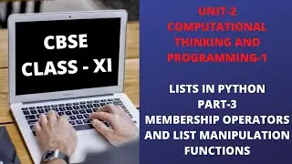 LISTS IN PYTHON PART 3 MEMBERSHIP OPERATORS AND LIST MANIPULATION FUNCTIONS