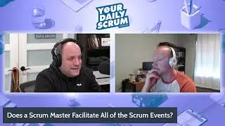 YDS: Does a Scrum Master Facilitate All of the Scrum Events?