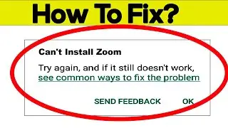 How To Fix Cant Install Zoom App Error In Google Play Store in Android - Cant Download App