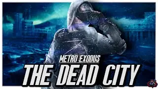 Metro’s Haunting Dead City - Novosibirsk | FULL Metro Exodus Lore