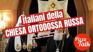 ITALIANI della CHIESA ORTODOSSA RUSSA - con Antonio Imperatore, chiesa Ortodossa Russa di Milano