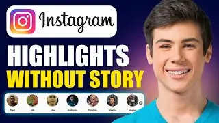 How To Add Highlights On Instagram Without Adding To Story (Updated Guide)