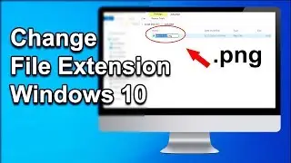 Change file extension windows 10 [Easy Way]