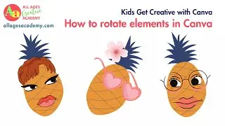 Sample Kids Canva Lesson: Rotating Elements in Canva | Kids Get Creative with Canva 🥳