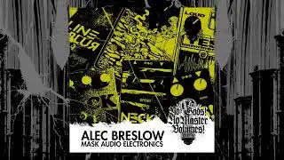 EP 01 Alec Breslow (Mask Audio Electronics) - No Gods! No Master Volumes! Podcast